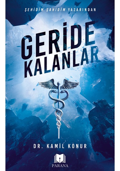 Geride Kalanlar - Dr.kamil Konur