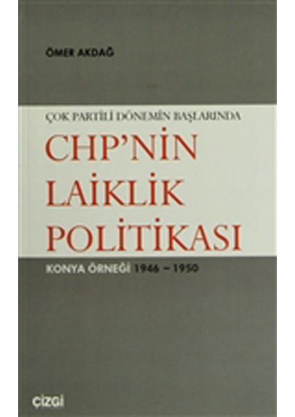 Çok Partili Dönemin Başlarında Chp’nin Laiklik Politikası
