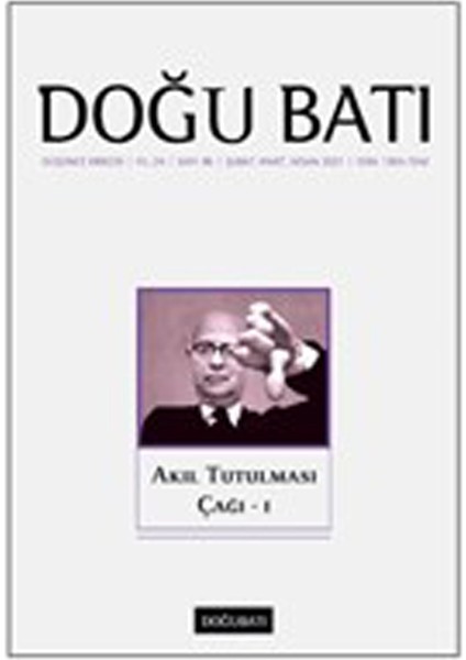 Doğu Batı Düşünce Dergisi Yıl: 24 Sayı: 96 Şubat-Mart-Nisan 2021