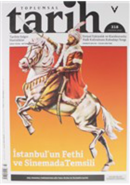 Toplumsal Tarih Dergisi Sayı: 318 Haziran 2020