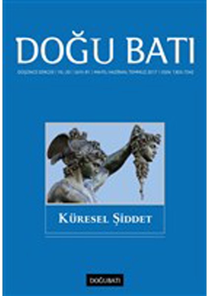 Doğu Batı Düşünce Dergisi Sayı: 81 Küresel Şiddet