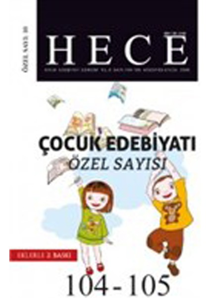 Hece Aylık Edebiyat Dergisi Çocuk Edebiyatı Özel Sayısı: 10 - 104/105 Yıl 2005 Ağustos - Eylül (Ciltsiz)