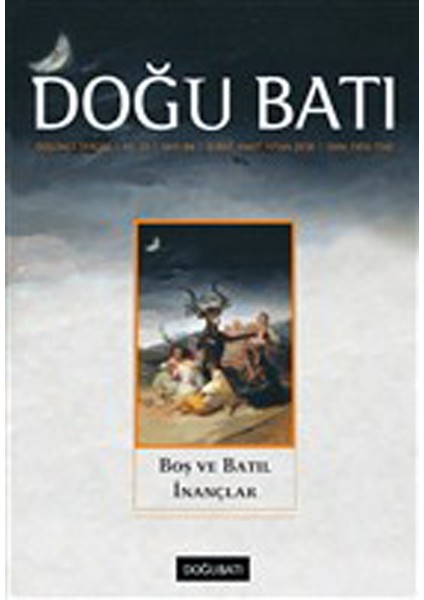 Doğu Batı Düşünce Dergisi Sayı: 84 Boş ve Batıl Inanaçlar