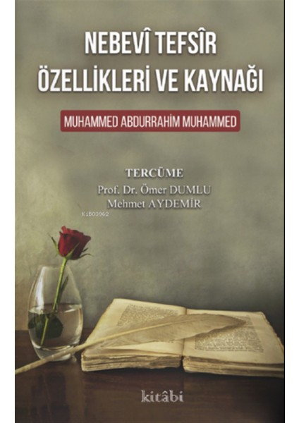 Nebevi Tefsir Özellikleri ve Kaynağı - Muhammed Abdurrahım Muhammed