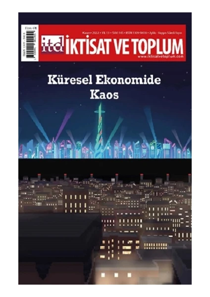 Iktisat ve Toplum Dergisi 145. Sayı:küresel Ekonomide Kaos