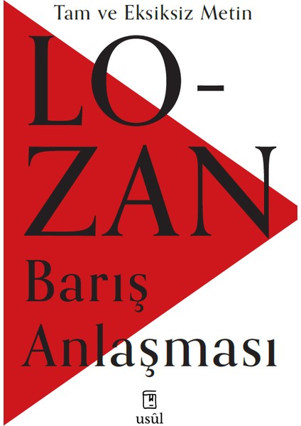 Lozan Barış Anlaşması - Tam ve Eksiksiz Metin