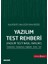 Yazılım Test Rehberi (Yazılım Testi Nasıl Yapılır?) Tümleştirme – Yapılandırma – Değişiklik – Sürüm – Test 1