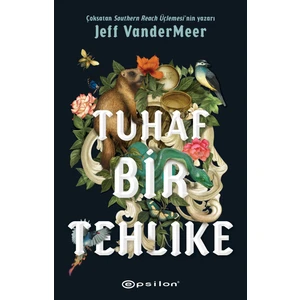 Tuhaf Bir Tehlike - Jeff Vandermeer