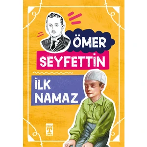 İlk Namaz - Ömer Seyfettin