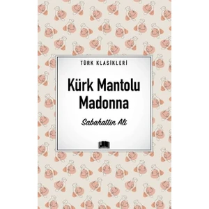 Kürk Mantolu Madonna - Sabahattin Ali