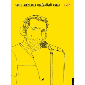 Sahte Alkışlarla Olağanüstü Anlar - Gipi