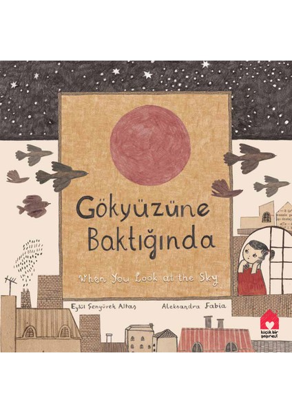 Çocuk Kitabı : "gökyüzüne Baktığında" (Imzalı)