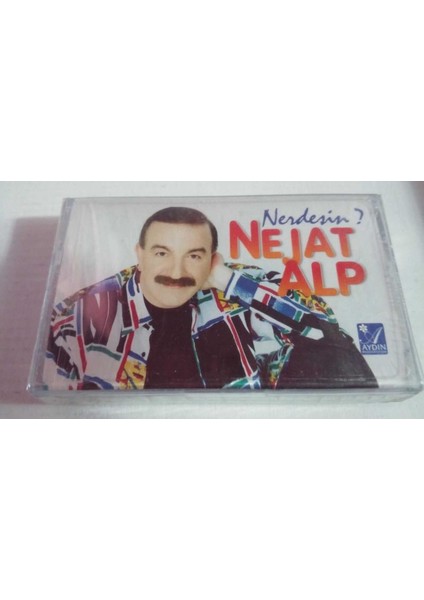 Nejat Alp- Nerdesin Kaset