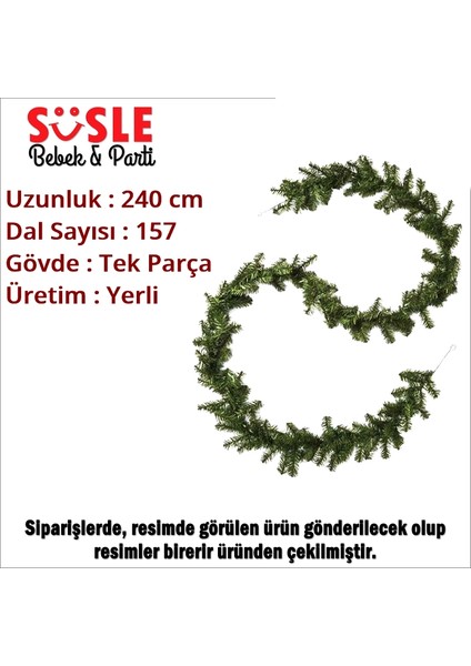 Süsle Bebek ve Parti Yılbaşı Garland 157 Dal - 240 cm