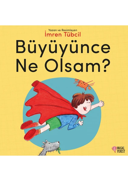 Büyüyünce Ne Olsam? - İmren Tübcil