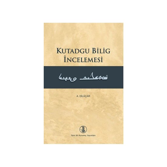 Kutadgu Bilig Incelemesi Kitabı Ve Fiyatı - Hepsiburada