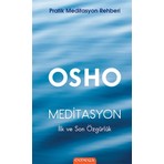 Meditasyon İlk ve Son Özgürlük (Pratik Meditasyon Rehberi) - Osho
