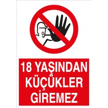 Canis Etiket 18 Yaşından Küçükler Giremez Alüminyum