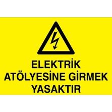 Canis Etiket Elektrik Atölyesine Girmek Yasaktır Alüminyum
