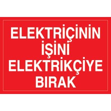 Canis Etiket Elektrikçinin Işini Elektrikçiye Bırak Pvc - Leksan