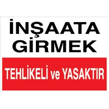 Canis Etiket Inşaata Girmek Tehlikeli ve Yasaktır Dekota