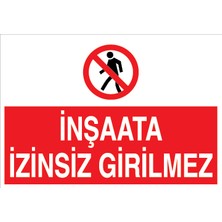 Canis Etiket Inşaata Izinsiz Girilmez Alüminyum