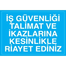 Canis Etiket Iş Güvenliği Talimat ve Ikazlarına Kesinlikle Riayet Ediniz Alüminyum