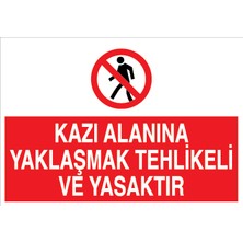 Canis Etiket Kazı Alanına Yaklaşmak Tehlikeli ve Yasaktır Pvc - Leksan