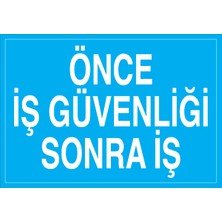 Canis Etiket Önce Iş Güvenliği Sonra Iş Pvc - Leksan