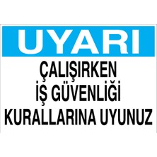 Canis Etiket Uyarı - Çalışırken Iş Güvenliği Kurallarına Uyunuz Sticker - Folyo