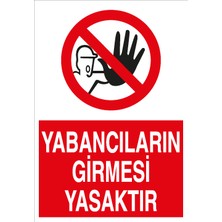 Canis Etiket Yabancıların Girmesi Yasaktır Alüminyum