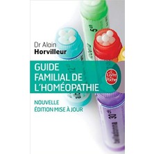 Guide familial de l'homeopathie - Alain Horvilleur