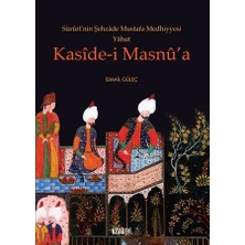 Süruri'nin Şehzade Mustafa Medhiyyesi Yahut Kaside-i Masnu'a
