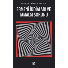 Ermeni İddiaları ve Tamalgı Sorunu