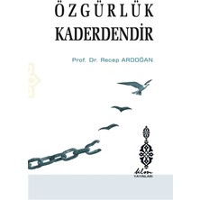 Özgürlük Kaderdendir
