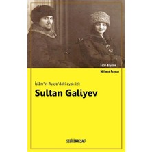 İslam'ın Rusya'daki Ayak İzi: Sultan Galiyev
