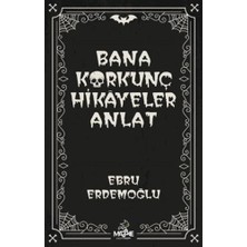Bana Korkunç Hikayeler Anlat