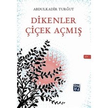 Dikenler Çiçek Açmış
