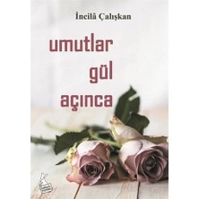 Umutlar Gül Açınca