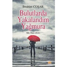 Bulutlarda Yakalandım Yağmura
