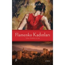 Flamenko Kadınları - Selçuk Alkan