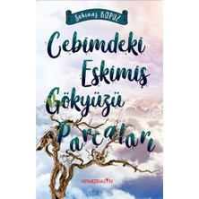 Cebimdeki Eskimiş Gökyüzü Parçaları