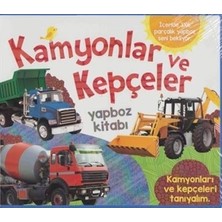 Kamyonlar ve Kepçeler