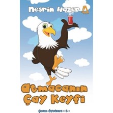 Atmacanın Çay Keyfi - Çocuk Öyküleri 6