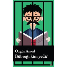 Böbreği Kim Yedi?