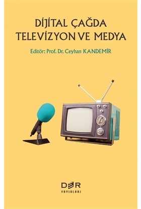 Dijital Çağda Televizyon ve Medya