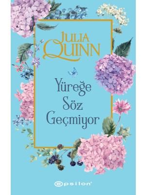 Yüreğe Söz Geçmiyor - Julia Quinn