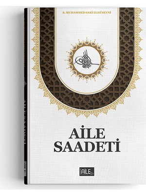 Aile Saadeti (Ciltsiz) - S. Muhammed Saki Elhüseyni