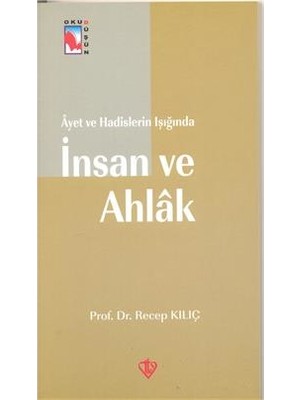 Ayet ve Hadislerin Işığında İnsan ve Ahlak