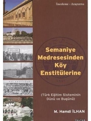 Semaniye Medresesinden Köy Enstitülerine